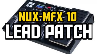 Video thumbnail for NUX-MFX 10 | Lead Patch | Ratt + Overdrive by RyE Dylan TM
