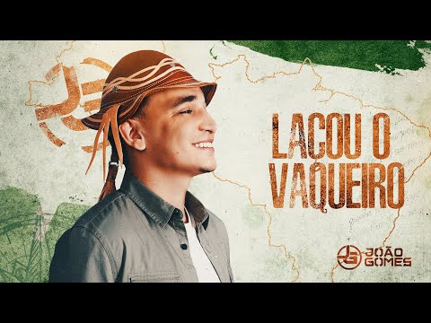 João Gomes Cantor - LAÇOU O VAQUEIRO - João Gomes (De Norte A Sul)