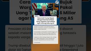 BUJUK RAYU TRUMP! Coba 'Sogok' Rakyat Greeland Duit Rp 16 M agar Lepas dari Denmark