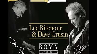 Lee Ritenour & Dave Grusin - Roma LIVE Sessions !