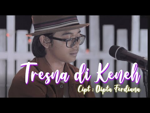 DIPTA FERDIANA - TRESNA DI KENEH (OFFICIAL VIDEO MUSIC)