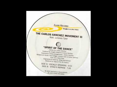 (2003) The Carlos Sanchez Movement III feat. L. Tyler - Spirit Of The Dance [Vocally Speaking Mix]