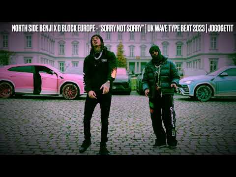 D-Block Europe x NorthSideBenji - “Sorry Not Sorry” | UK Wave Type Beat 2023