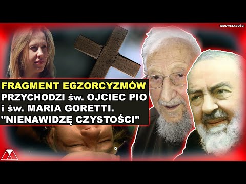 FRAGMENT OF EXORCISM. ST. PADRE PIO AND ST. MARIA GORETTI APPEAR. "I HATE CHASTITY"