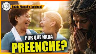 Por Que Seu Coração Continua Tão Vazio