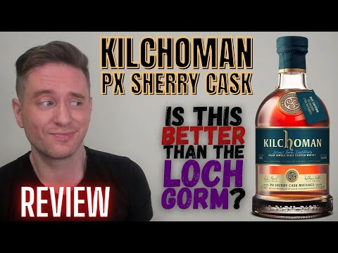 Kilchoman PX Sherry Cask REVIEW: The BEST Kilchoman Sherry?
