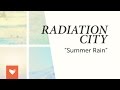 Radiation City - Summer Rain 