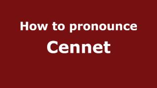 How to pronounce Cennet