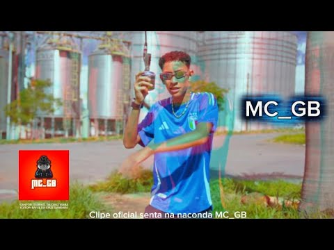 Mc GB - Senta Na Naconda (Vídeo clipe oficial)