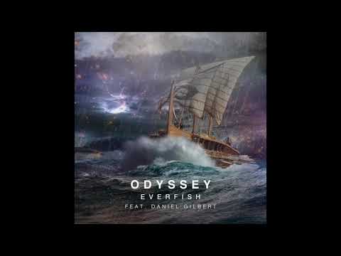 Odyssey (feat. Daniel Gilbert) - Everfish
