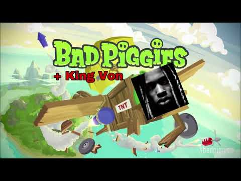 Bad Piggies Theme (featuring King Von)