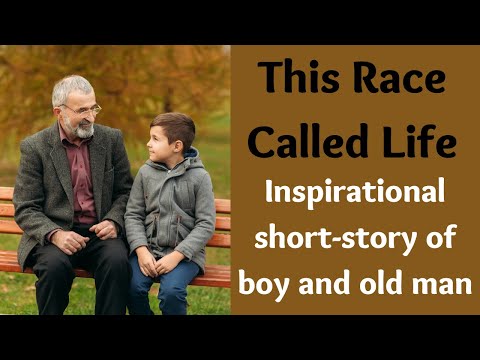 This Race Called Life | An Inspirational Story of a boy and old man | A Moral Story