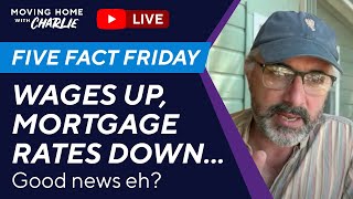 Wages up, mortgage rates down 🎉 Good, right? Five Fact Friday