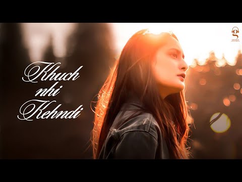 Kuch nhi Kehndi — watch video