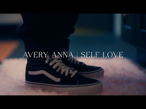 Avery Anna - Self Love (Official Music Video)