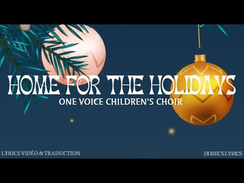 One Voice Children's Choir - Home For The Holidays (Vidéo Lyrics / Paroles / Traduction Officiel)