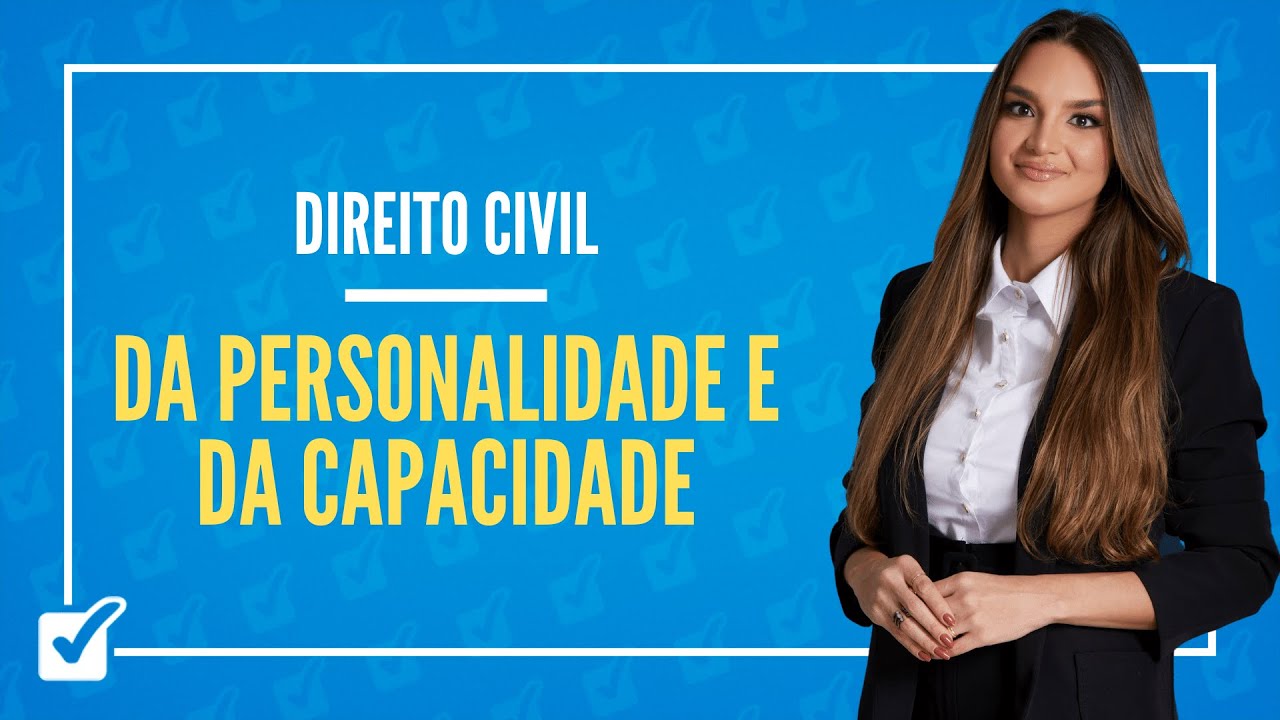 02.01.01. Aula Da personalidade e da capacidade (Direito Civil)