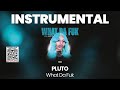 INSTRUMENTAL BEAT What Da Fuk PLUTO