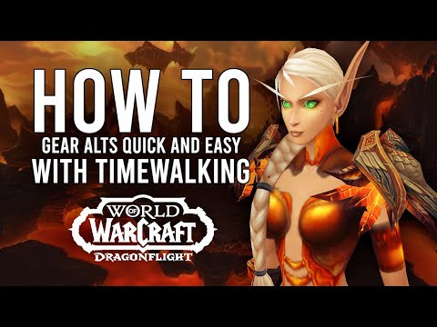 How I Gear My Alts FAST And EASY With Timewalking Raids! World of Warcraft Dragonflight