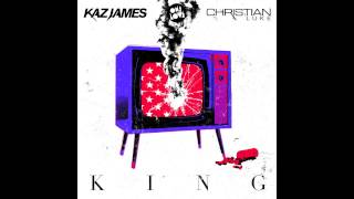 Kaz James & Christian Luke - King