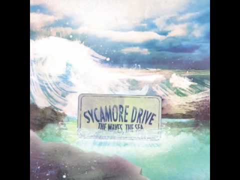 Sycamore Drive - The Waves Call Her Name
