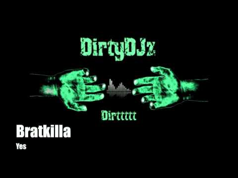 Bratkilla - Yes