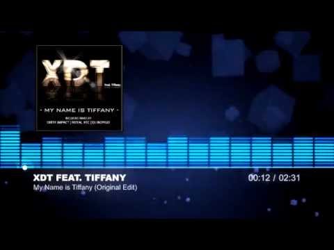 XDT feat. Tiffany - My Name is Tiffany (Original Edit)