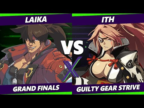 F@X 471 GRAND FINALS - ITH (Baiken) Vs. Laika [L] (Sol) Guilty Gear Strive