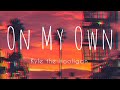 Kyle The Hooligan On My Own Lyrics ️
