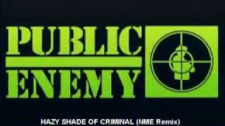 Public Enemy - Hazy Shade Of Criminal (Enemix)