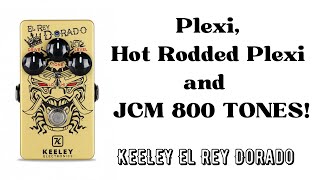 Video thumbnail for Demo Keeley El Rey Dorado : Plexi,Hot rodded Plexi  and JCM 800 tones! by Vivien Verdier