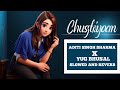 Chugliyaan | {Slowed + reverb}Aditi Singh Sharma | Yug Bhusal, Himanshu Kohli | lofi music