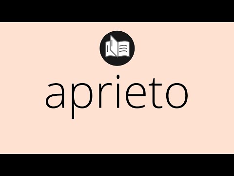 Que significa APRIETO • aprieto SIGNIFICADO • aprieto DEFINICIÓN • Que es APRIETO