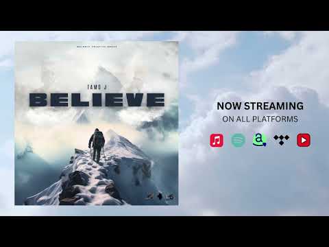 Tamo J - Believe (Official Lyric Video)