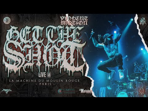 GET THE SHOT - LIVE @LA MACHINE DU MOULIN ROUGE - PARIS - 4K - [FULL SET - MULTI CAM] 11/10/2022