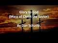 Glory To God Mass Of Christ The Savior Dan Schutte