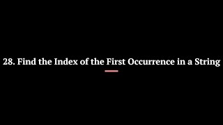 Download the video "28. Find the Index of the First Occurrence in a String | Python | Explanation | LeetCode Solutions"