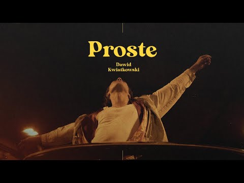 Dawid Kwiatkowski - Proste [Official Music Video]