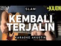 Kembali Terjalin - Slam Karaoke (Akustik + Kajon)