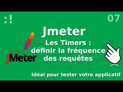 JMeter 7 Timers réglez la fréquence de vos requêtes