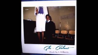 GLC - Coolout [Prod. By L Williams]