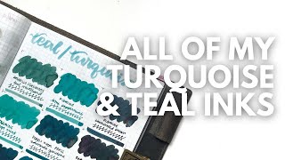 ALL OF MY TEAL & TURQUOISE INKS // Are these teal or turquoise or blue or green?  #fountainpenink