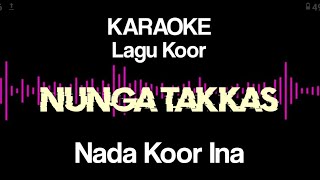 Download lagu NUNGA TAKKAS karaoke || Nada koor Ina || Karaoke pillit ma hangoluan i || Karaoke nunga takkas mp3