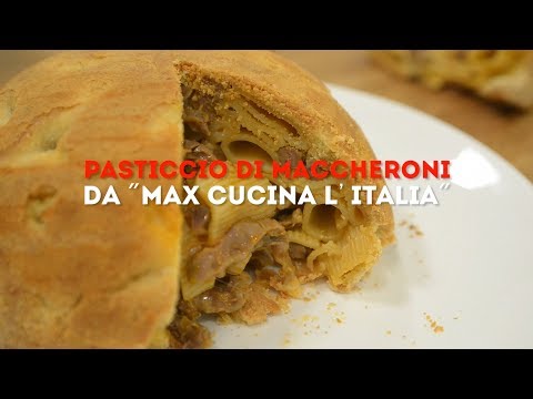 La ricetta del pasticcio di maccheroni di Max Mariola