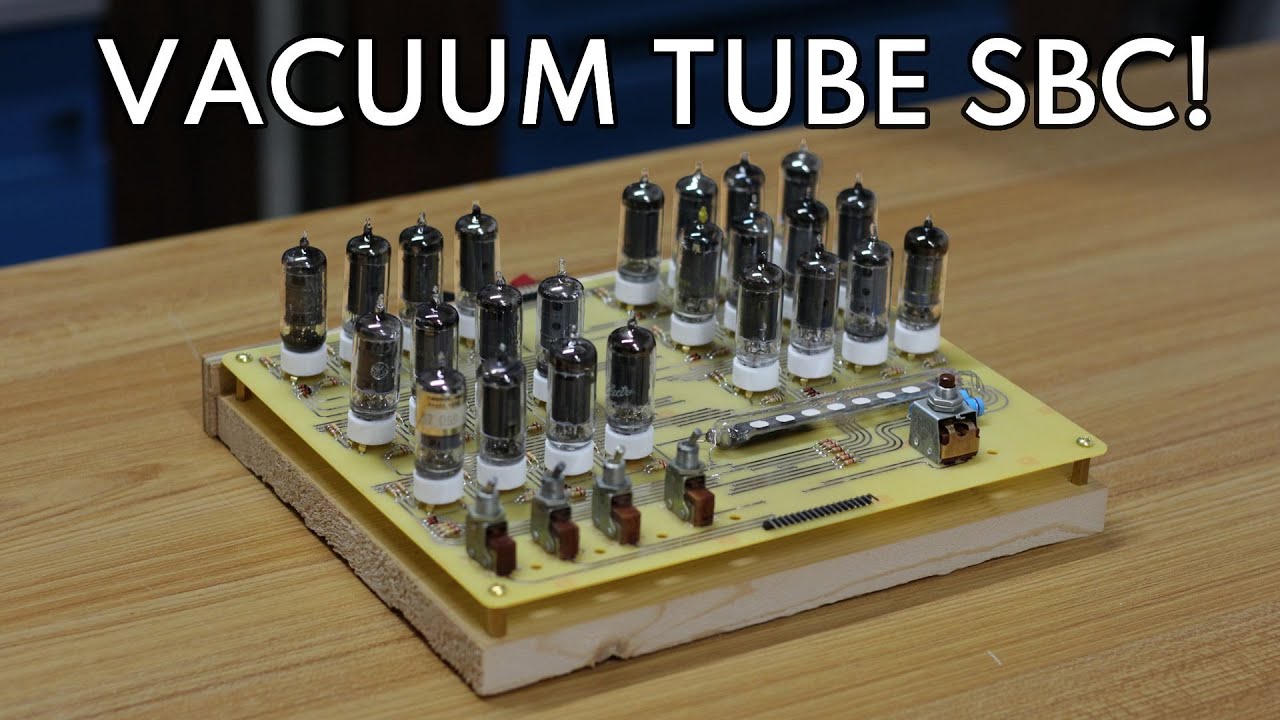 A Vacuum Tube Single Board Computer?!