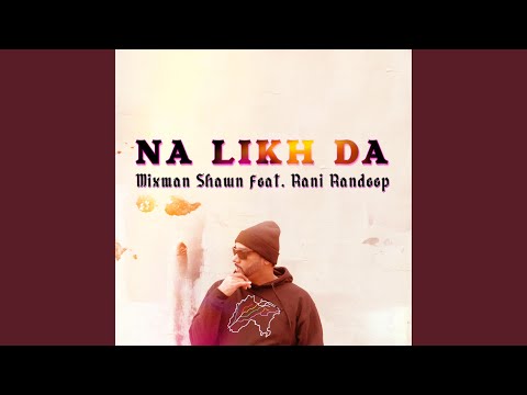 Na Likh Da