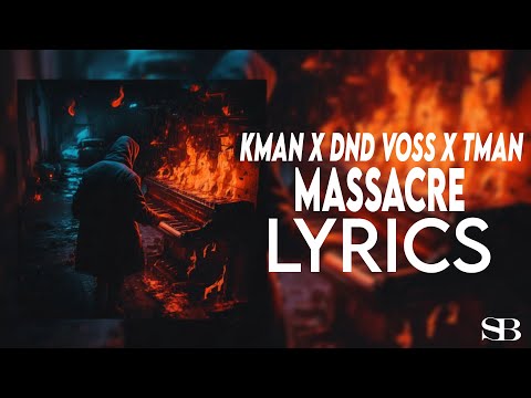 Kman x Dnd Voss x Tman - Massacre ( Lyrics )