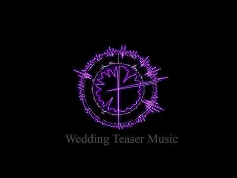 82 Wedding Teaser Music | Wedding Teaser Songs | No Copyright Music