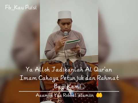 Ya Alloh jadikanlah Al Qur'an. Imam Cahaya Petunjuk dan Rahmat bagi Kami. Aamiin