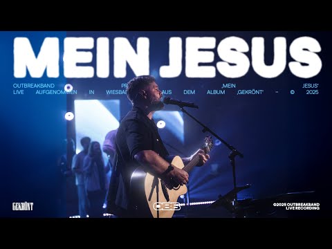 Mein Jesus (Live) - Outbreakband, Juri Friesen